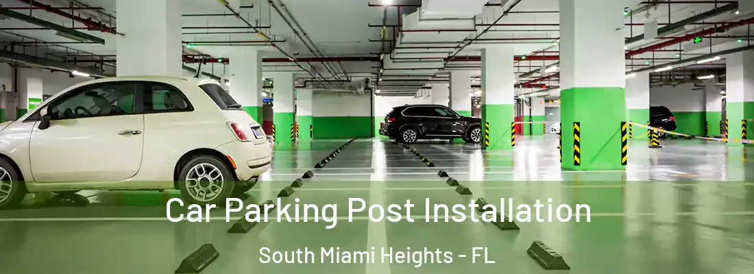 Car Parking Post Installation South Miami Heights - FL