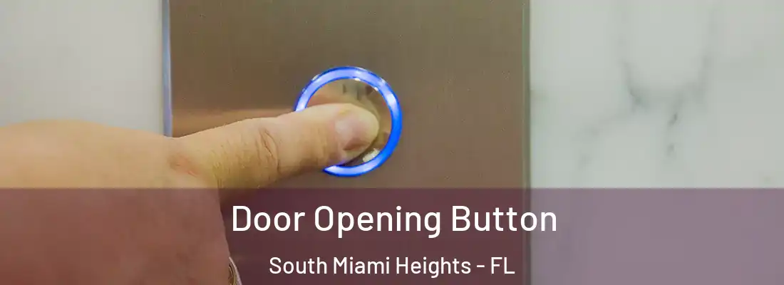 Door Opening Button South Miami Heights - FL