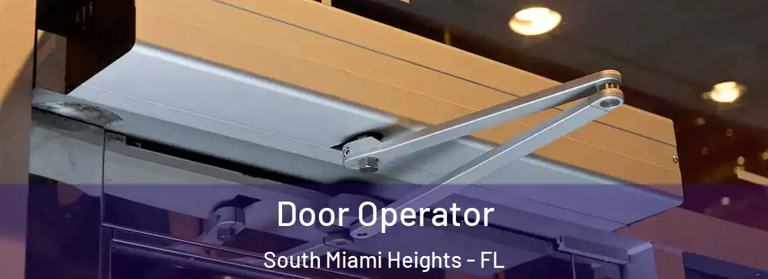 Door Operator South Miami Heights - FL