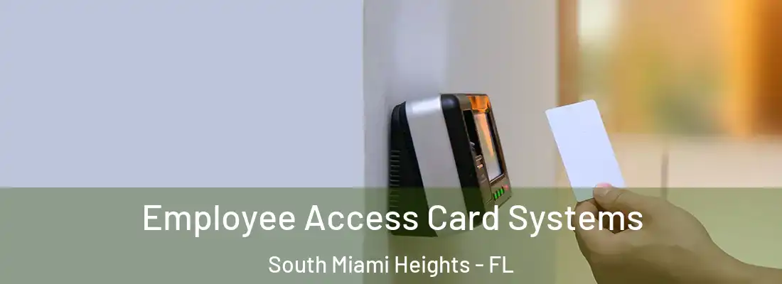  Employee Access Card Systems South Miami Heights - FL