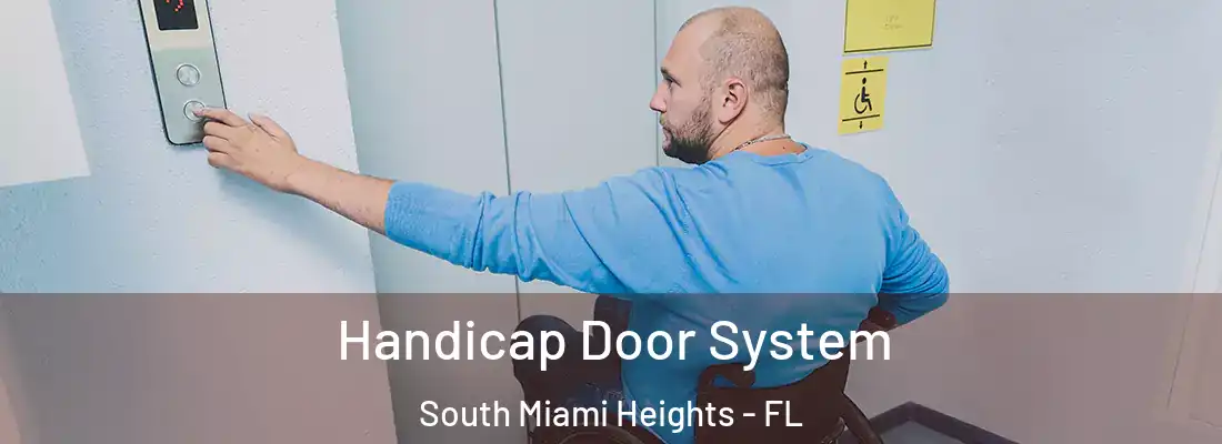 Handicap Door System South Miami Heights - FL