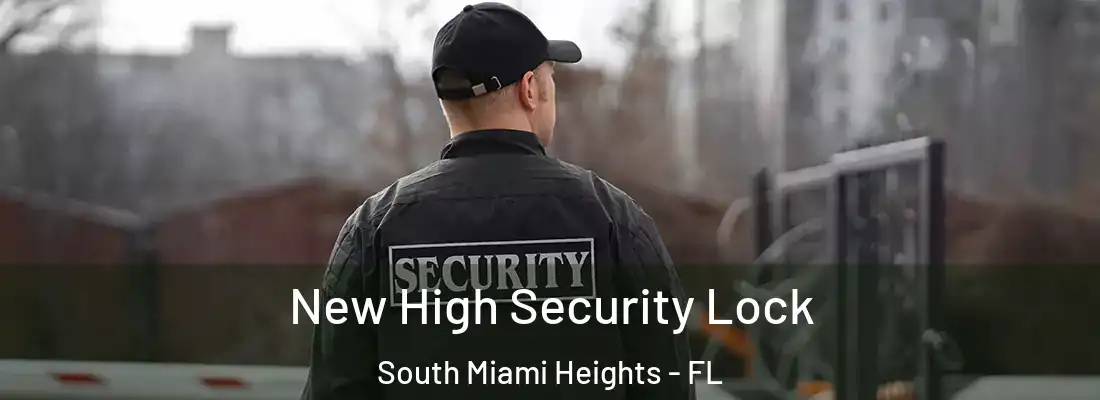 New High Security Lock South Miami Heights - FL