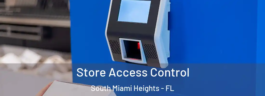  Store Access Control South Miami Heights - FL
