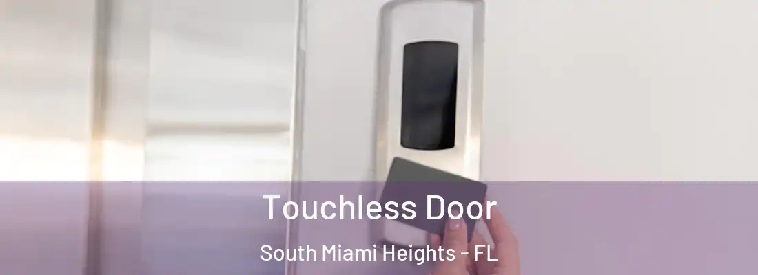 Touchless Door South Miami Heights - FL