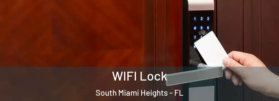WIFI Lock South Miami Heights - FL